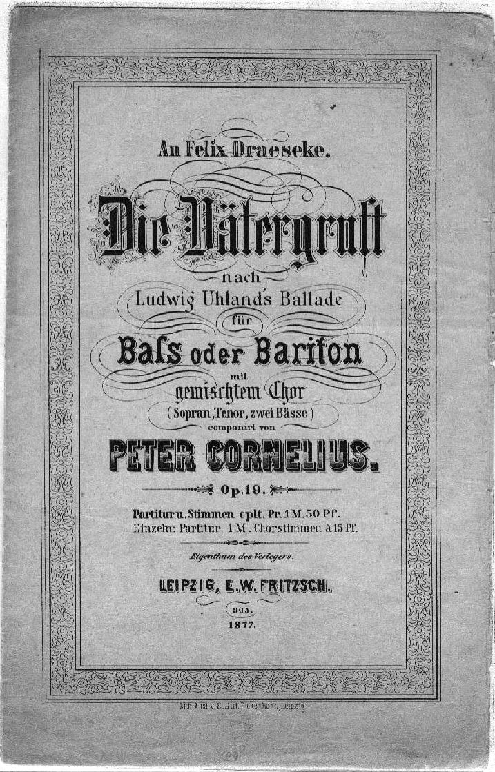Peter Cornelius "Die V&auml;tergruft" f.gem. Chor, an Draeseke